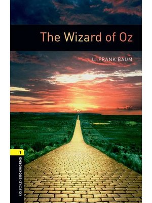 cover image of The Wizard of Oz  (Oxford Bookworms Series Stage 1): 本編